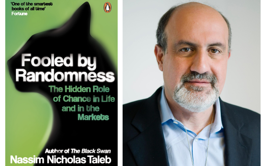 Nassim Taleb “Fooled by Randomness”