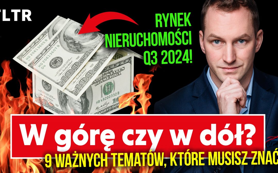 🎢 “W górę, czy w dół” Q3 2024 – 9 rzeczy, które powinieneś wiedzieć